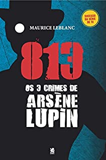 Livro 813 parte 2: Os Três Crimes de Arsène Lupin
