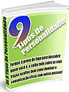 Livro 9 tipos de personalidade : Formas à prova de fogo para descobrir quem você é, e saiba de tudo sobre os seus traços ocultos bem como dominar a comunicação eficaz com outras pessoas