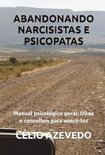 Livro Abandonando Narcisistas E Psicopatas - Manual Psicológico Geral