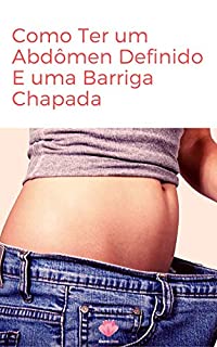 Livro Como Ter um Abdômen Definido E uma Barriga Chapada