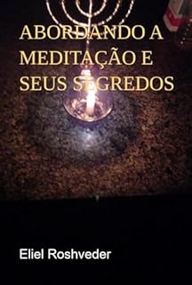 Livro Abordando A Meditação E Seus Segredos