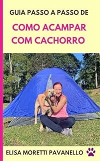 Livro Como Acampar com Cachorro: Guia Passo a Passo