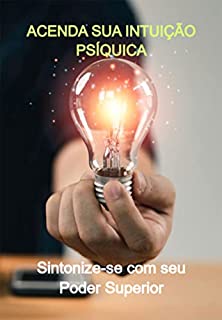 Livro Acenda Sua Intuição Psíquica