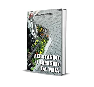 ACERTANDO O CAMINHO DA VIDA