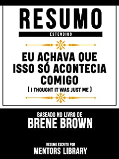 Livro Eu Achava Que Isso Só Acontecia Comigo (I Thought It Was Just Me) - Baseado No Livro De Brené Brown