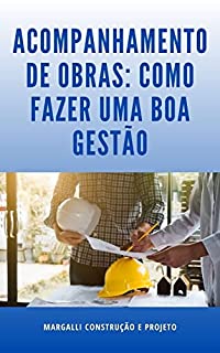 Livro Acompanhamento de Obras: como fazer uma boa gestão