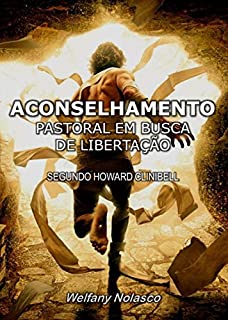 Livro ACONSELHAMENTO PASTORAL EM BUSCA  DE LIBERTAÇÃO: Segundo o modelo de Howard Clinibell