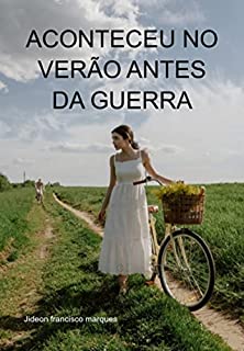 Livro Aconteceu No Verão Antes Da Guerra