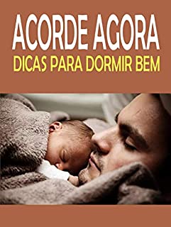 Livro Acorde Agora: Dicas Para Dormir Bem