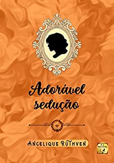 Livro Adorável sedução (Flores de época)