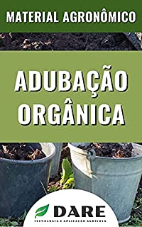 Adubação Orgânica: Entendendo o que poucos sabem.