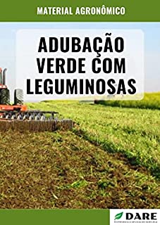 Livro ADUBAÇÃO VERDE COM LEGUMINOSAS: Efeitos, escolha e formas de utilização