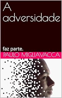 Livro A adversidade: faz parte.