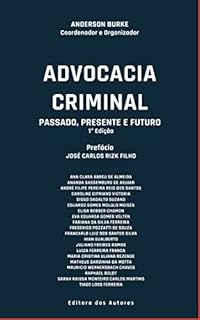 Livro Advocacia Criminal: Passado, Presente e Futuro