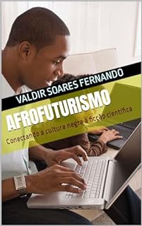 Livro Afrofuturismo: Conectando a cultura negra à ficção científica