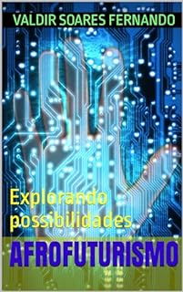 Livro Afrofuturismo: Explorando possibilidades