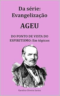 Livro Ageu do ponto de vista do espiritismo: em tópicos