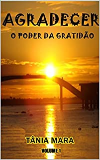 Livro AGRADECER  O PODER DA GRATIDÃO: COLEÇÃO EVANGELIZANDO