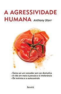 A AGRESSIVIDADE HUMANA - EBook, Resumo, Ler Online E PDF - Por ANTHONY ...