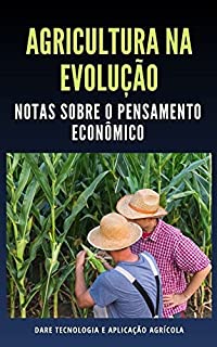 Livro A AGRICULTURA NA EVOLUÇÃO DO PENSAMENTO ECONÔMICO