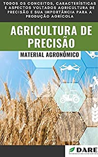 Livro Agricultura de Precisão: Todos os conceitos, características e aspectos voltados agricultura de precisão e sua importância para a produção agrícola.