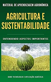 Livro Agricultura e Sustentabilidade | Saiba todos os aspectos que envolvem esta relação