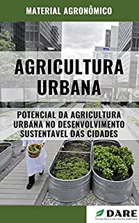 Livro AGRICULTURA URBANA | Desenvolvimento sustentavel das cidades