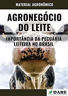 Livro AGRONEGÓCIO DO LEITE : Importância da pecuária leiteira do Brasil