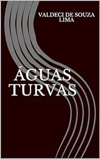 ÁGUAS TURVAS - EBook, Resumo, Ler Online E PDF - Por VALDECI DE SOUZA LIMA