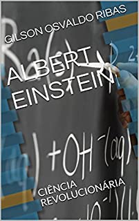 Livro ALBERT EINSTEIN: CIÊNCIA REVOLUCIONÁRIA