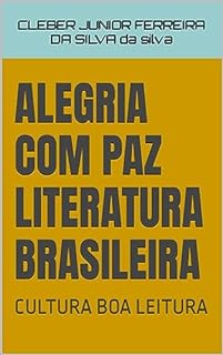 Livro ALEGRIA COM PAZ LITERATURA BRASILEIRA : CULTURA BOA LEITURA