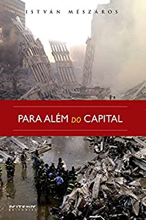 Livro Para além do capital: Rumo a uma teoria da transição (Coleção Mundo do Trabalho)