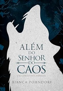 Além do Senhor do Caos: Um Conto dos Dăneşti