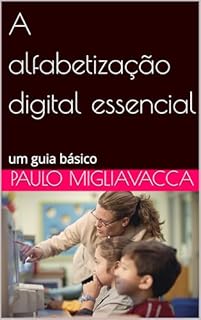 Livro A alfabetização digital essencial: um guia básico