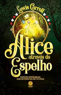 Livro Alice Através do Espelho - Edição de Luxo