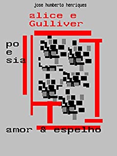 Livro Alice & Gulliver - Amor e Espelho