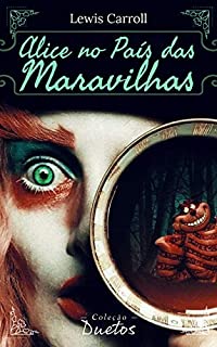 Livro Alice no País das Maravilhas (Coleção Duetos)