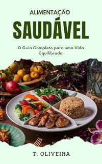 Livro Alimentação Saudável: O Guia Completo para uma Vida Equilibrada