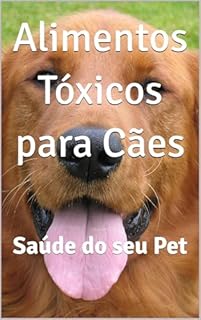 Livro Alimetos Tóxicos para Cães