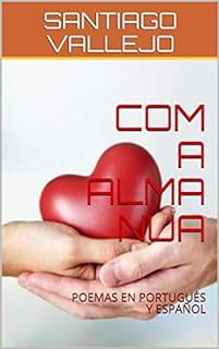 COM A ALMA NUA : POEMAS EN PORTUGUÉS  Y ESPAÑOL