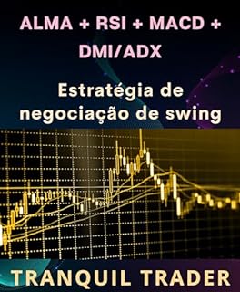 Livro ALMA + RSI + MACD + DMI/ADX: Estratégia de negociação de swing