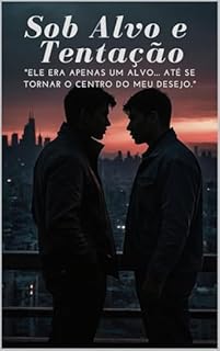 Livro Sob Alvo e Tentação: "Ele era apenas um alvo... até se tornar o centro do meu desejo." (Amor em Todas as Cores)