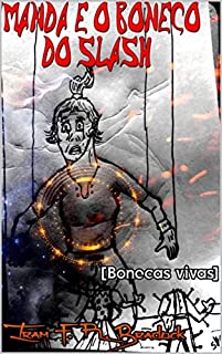 Livro AMANDA & O BONECO DE SLASH: Bonecas Vivas (Poesia Oculta)