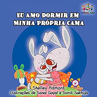 Livro Eu Amo Dormir em Minha Própria Cama : portuguese kids books, portuguese language books, portuguese childrens books (Portuguese Bedtime Collection)