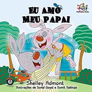 Livro Eu Amo Meu Papai: I Love My Dad - Portuguese edition (Portuguese Bedtime Collection)