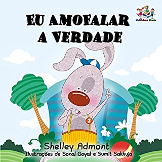 Livro Eu AmoFalar a Verdade: kids books in portuguese, baby books in portuguese, children's books in portuguese (Portuguese Bedtime Collection)