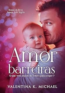 Livro AMOR SEM BARREIRAS: Bônus do livro Amor Sob Sigilo (Clube dos Quarentões)