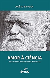 Livro Amor à ciência: ensaios sobre o materialismo darwiniano