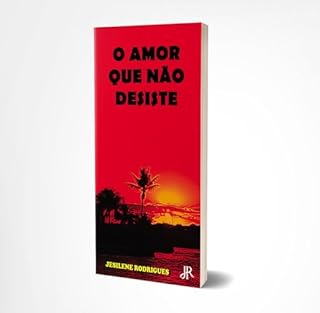 Livro O AMOR QUE NÃO DESISTE