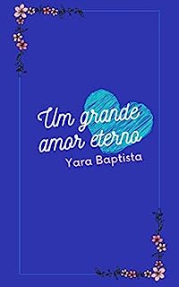 Livro Um grande amor eterno